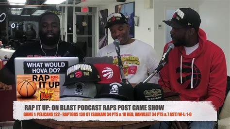 Game 1 Pelicans 122 Raptors 130 Ot Rap It Up On Blast Post Game