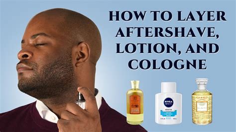Aftershave Lotion And Cologne How To Layer Mens Fragrance