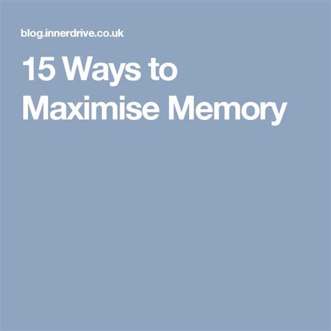 15 Ways To Maximise Memory Memories Improve Memory Biohacking