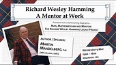 Richard Wesley Hamming: A Mentor at Work, 2018 - YouTube