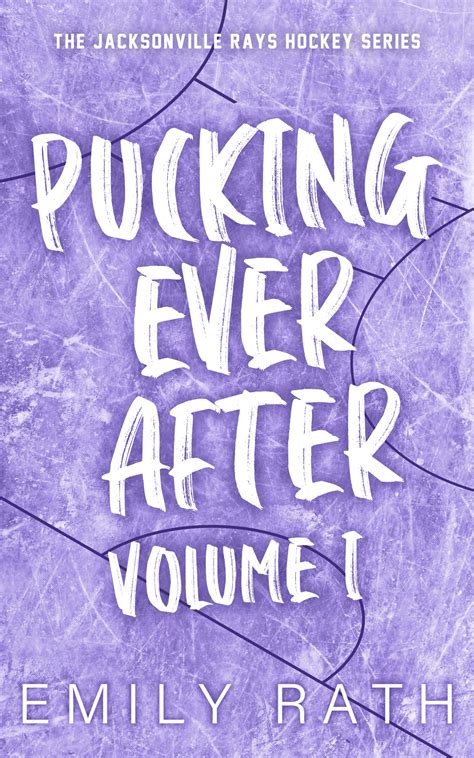Pucking Ever After Volume 1 Jacksonville Rays 15 By Emily Rath