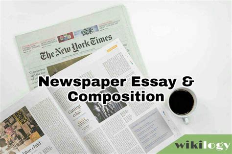 Newspaper Essay Composition For All Class Students Wikilogy