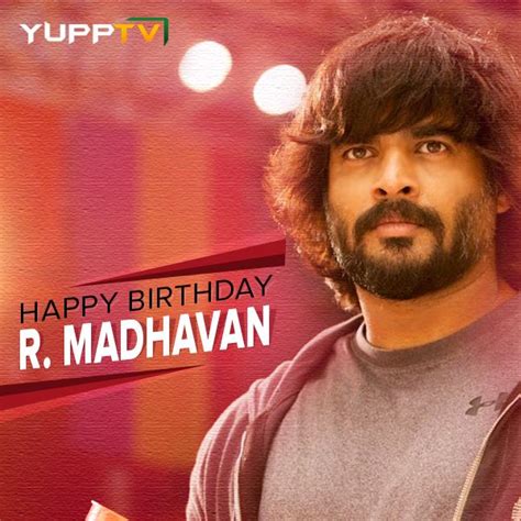 Yupptv Wishes A Very Happybirthday To Madhavan Celebrities Happy Birthday Movie Posters