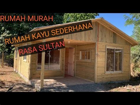 Desain rumah sederhana di desa juga tergantung pada kondisi alam sekitarnya. Desain rumah kayu sederhana rasa sultan - YouTube