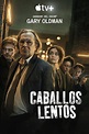 Caballos lentos Temporada 2 - SensaCine.com.mx