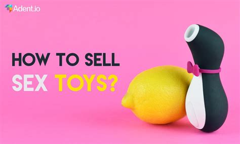 Sell Sex Toys How To Start Your Adult Toy Business 2024