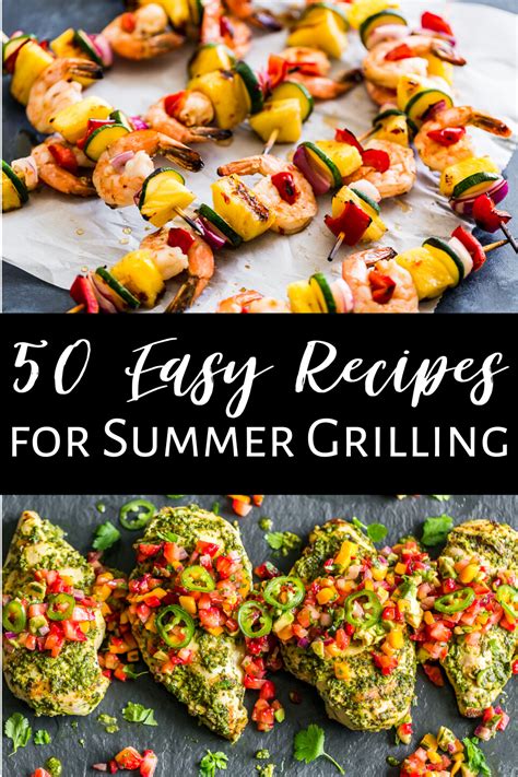 50 Easy Summer Grilling Recipes Get Inspired Everyday Easy Summer