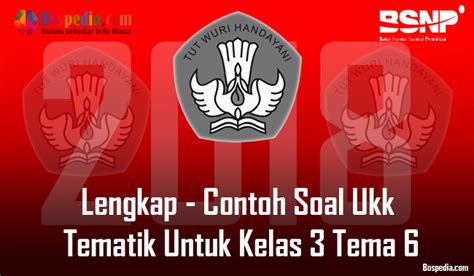 Pada saat seseorang sedang bersekolah. Contoh Soal C1 Sampai C6 Ipa Sd Kelas 3