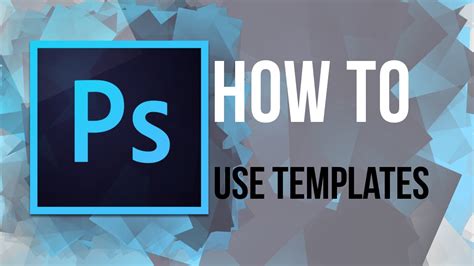 Photoshop How To Use Templates Youtube
