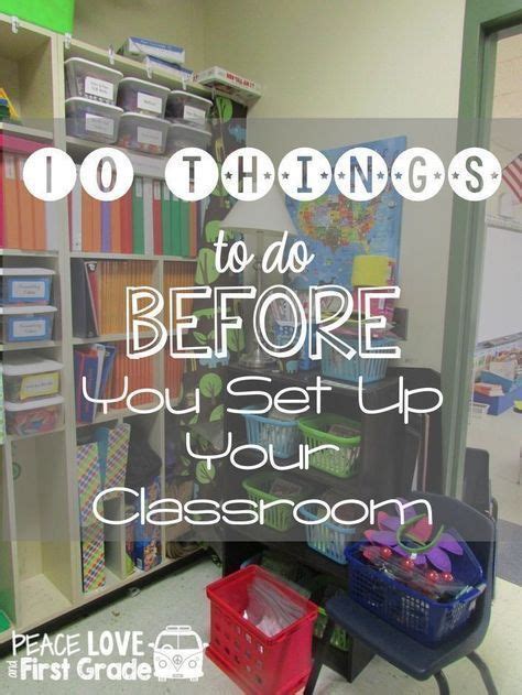 Ten Steps For Easy Classroom Set Up And Organization Classroom