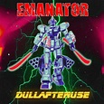 EMANATOR - EP by DULLAFTRUSE | Spotify