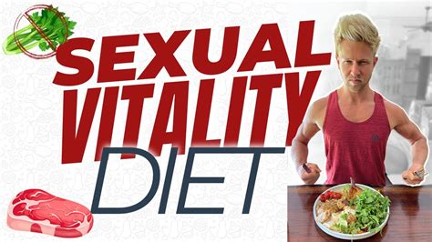 The Sexual Vitality Diet What I Eat For Maximum Energy And Vitality Youtube