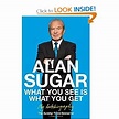 What You See Is What You Get: My Autobiography: Amazon.co.uk: Alan ...