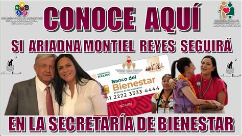 Conoce Aqu Si Ariadna Montiel Reyes Seguir En La Secretar A De