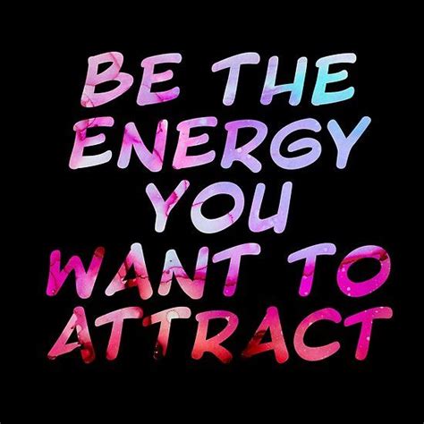 It's not just that your purpose is joy, it is that you are joy. Be The Energy Law of Attraction | Law of attraction ...