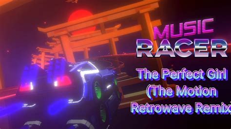 Music Racer The Perfect Girl The Motion Retrowave Remix Youtube