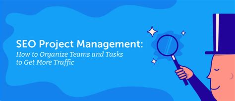 Seo Project Management How To Organize Your Teams And Tasks Project