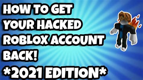 How To Get Your Hacked Roblox Account Back 2021 Version Youtube