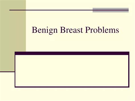 Ppt Benign Breast Problems Powerpoint Presentation Free Download