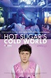 Hot Sugar's Cold World (2015) — The Movie Database (TMDB)