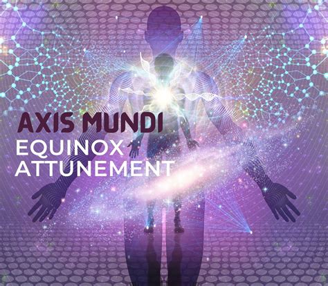 Axis Coeli Axis Mundi Attunements Humanity Healing Network