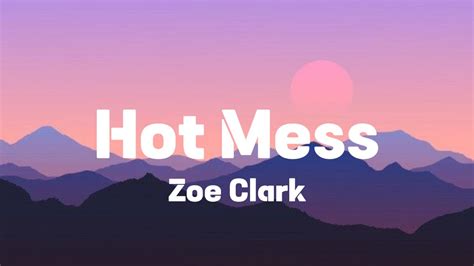 Hot Mess Zoe Clark Lyrics Ava Max Xxxtentacion Dhruv Mix