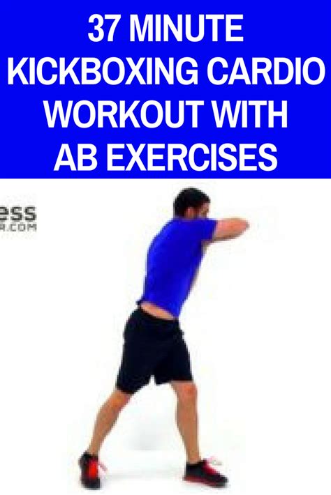 37 Minute Cardio Kickboxing Workout With Ab Exercises The Truth About