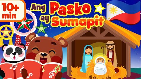 Ang Pasko Ay Sumapit Filipino Nursery Rhymes And Awiting Pamasko Songs