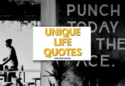 40 Unique Quotes On Life Thatll Spin Your Head Thelifesynthesis