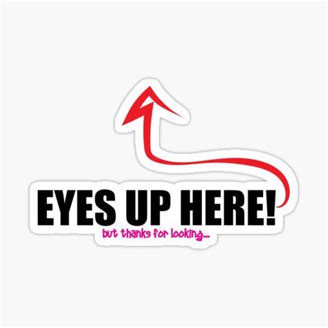 Typography Series Eyes Up Here Sticker By Toddyoungonline Redbubble