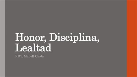 Honor Disciplina Lealtad Ppt