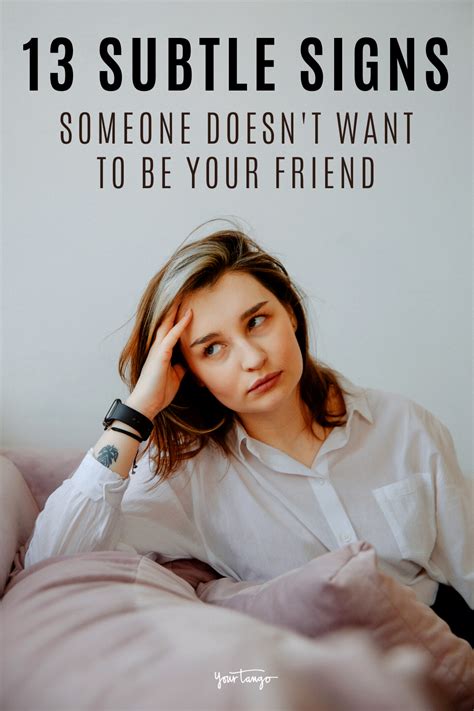 13 Subtle Signs Someone Doesn T Want To Be Your Friend YourTango