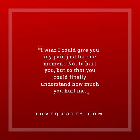 Give You My Pain Love Quotes