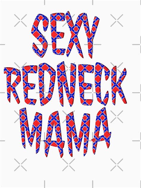 Sexy Redneck Mama Long Sleeve T Shirt By Carolina1 Redbubble