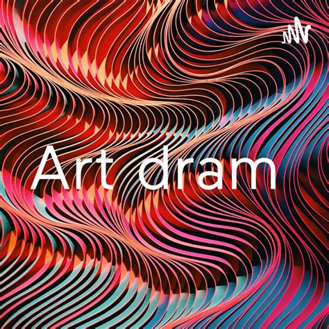 art dram podcast on spotify
