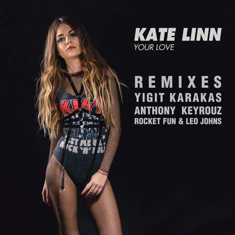 Your Love Remixes By Kate Linn On Spotify