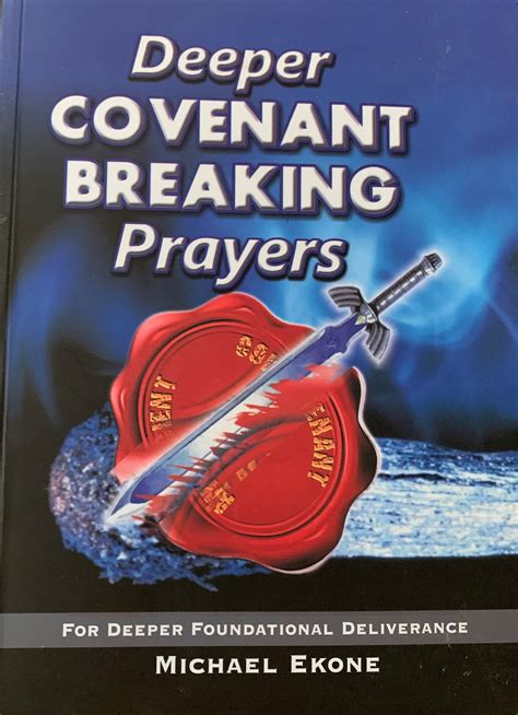 Deeper Covenant Breaking Prayers: For Deeper Foundational Deliverance ...