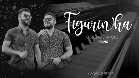 Douglas E Vinícius Figurinha Piano Cover Youtube
