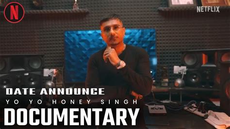 Yo Yo Honey Singh Netflix Documentary Release Date Announce Honey Singh Documentary Honey
