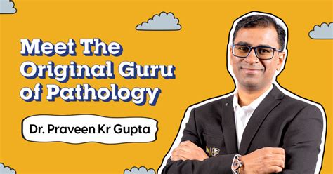 Meet Your Og Of Pathology Dr Praveen Kumar Gupta Egurukulblog