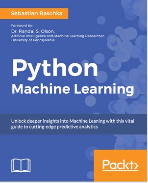 Familiarity with python as a language is assumed; Python Machine Learning | Sebastian Raschka