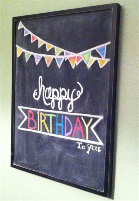 We tried to create chalk art on every birthday. Pin on Chalk It!