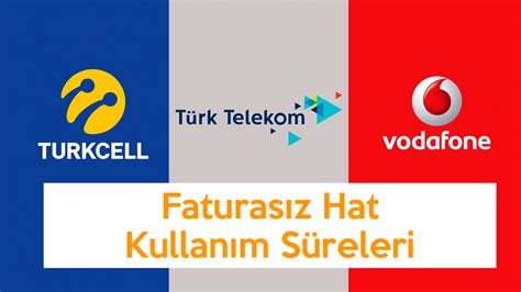 Turkcell Vodafone T Rk Telekom Faturas Z Hat Kullan M S Releri Teloji