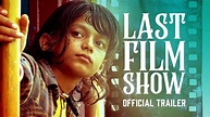 LAST FILM SHOW | Official Trailer HD - YouTube