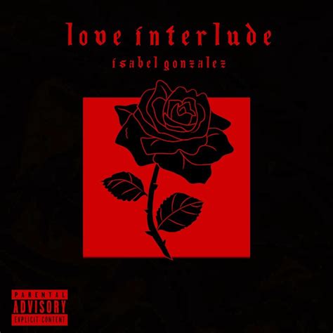 Bella Rose Love Interlude Lyrics And Tracklist Genius