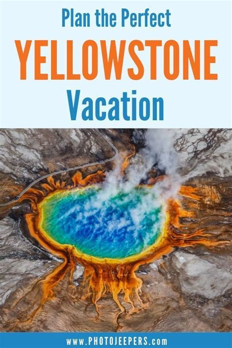 How To Plan The Perfect Yellowstone Vacation Yellowstone Vacation