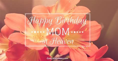 How To Prepare For Happy Heavenly Birthday Mom Images To Look Spectacular Best Reviews And