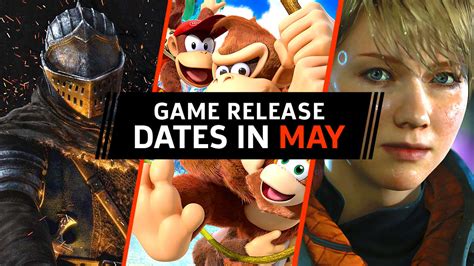 Game Release Dates In May 2018 Ps4 Nintendo Switch Xbox One And Pc