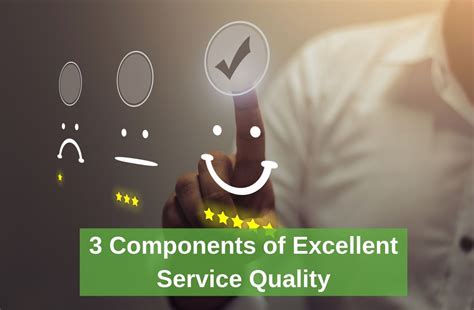 3 Components of Excellent Service Quality