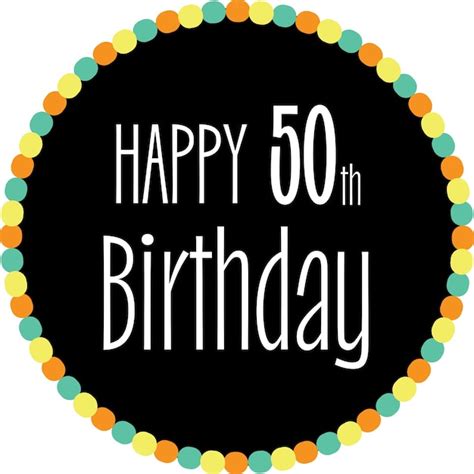 Premium Vector A Happy 50th Birthday Sign With Colorful Circles On It